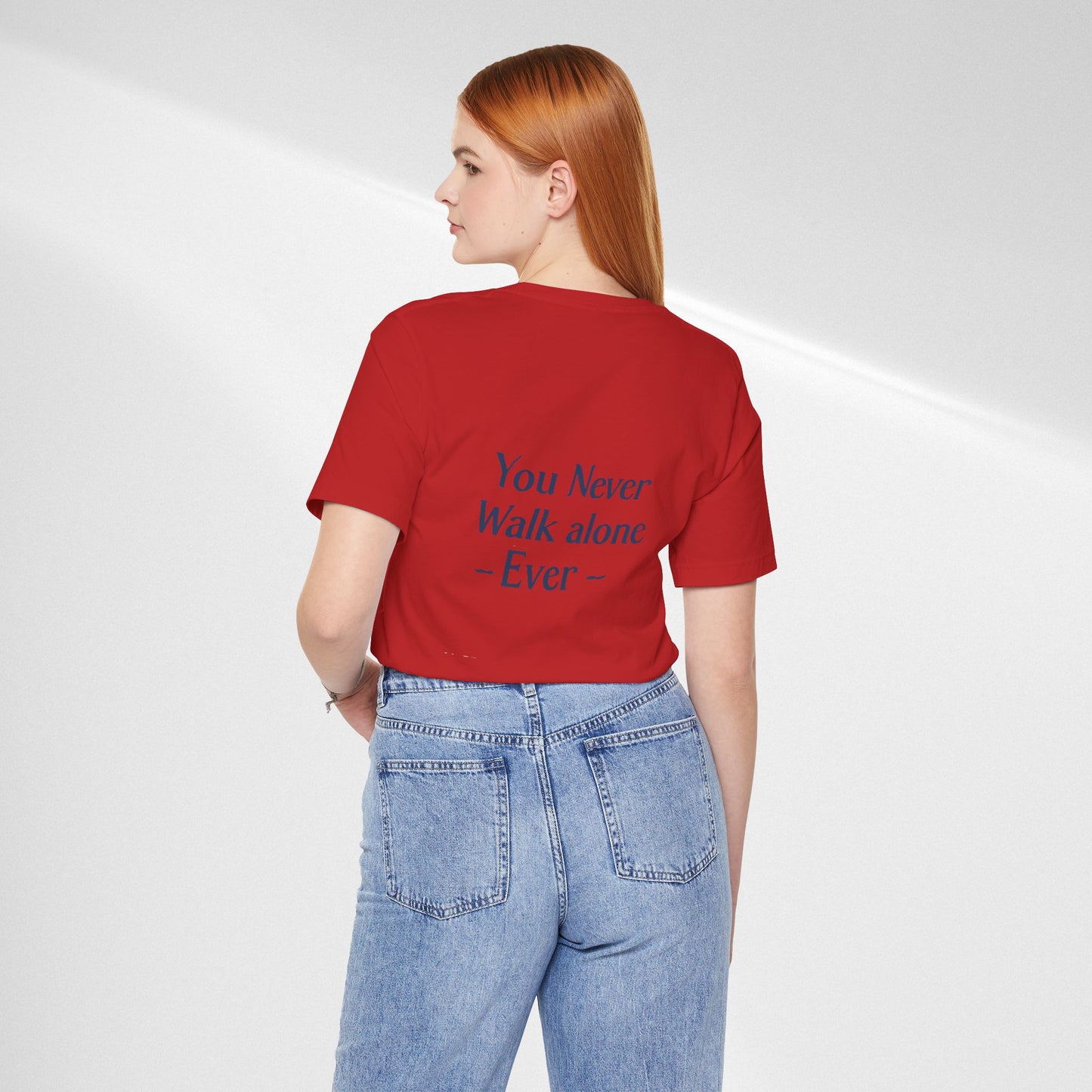You Never Walk Alone T-Shirt — Inspirational Quote Tee
