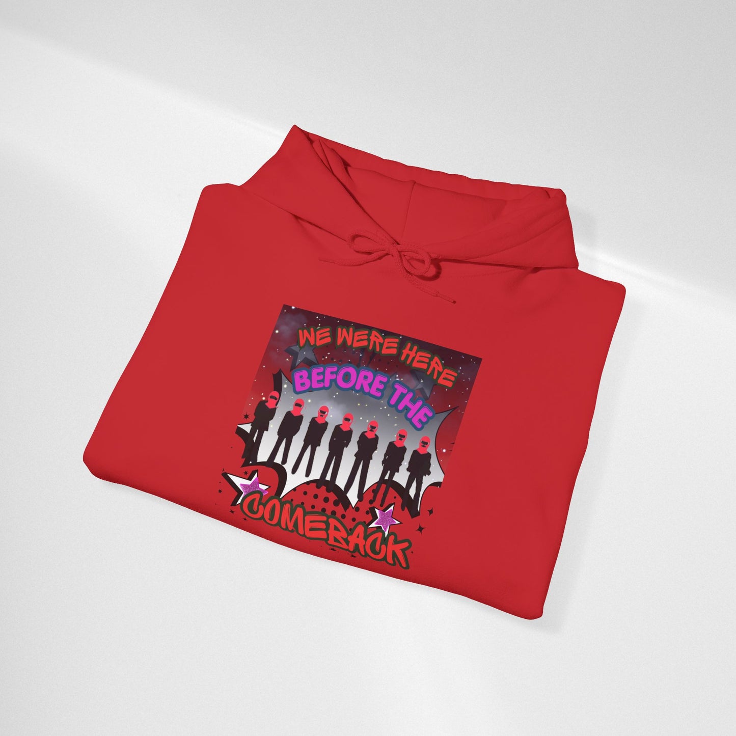 Comeback Crew Hoodie — "We Were Here Before The Comeback" Graphic Hoodie