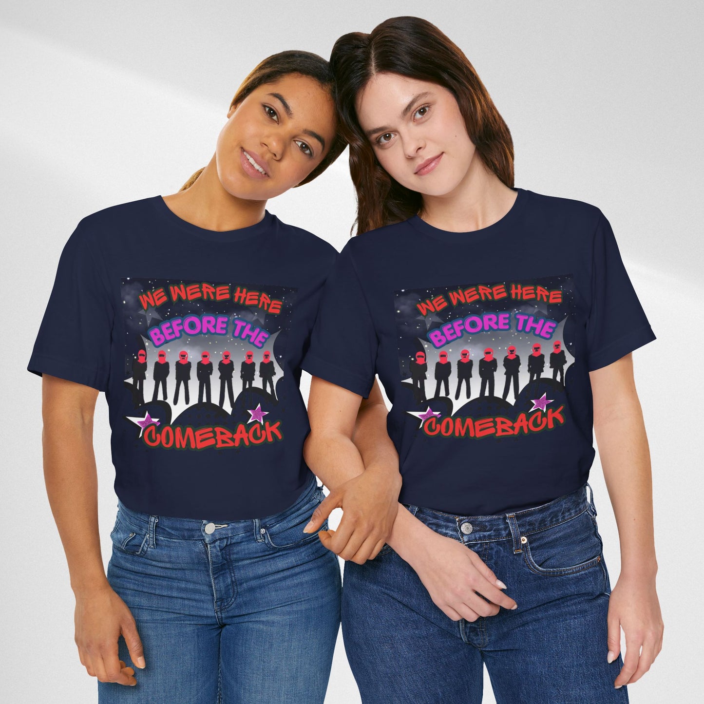 T‑Shirt — 'We Were Here Before the Comeback' Retro Pop Concert Tee