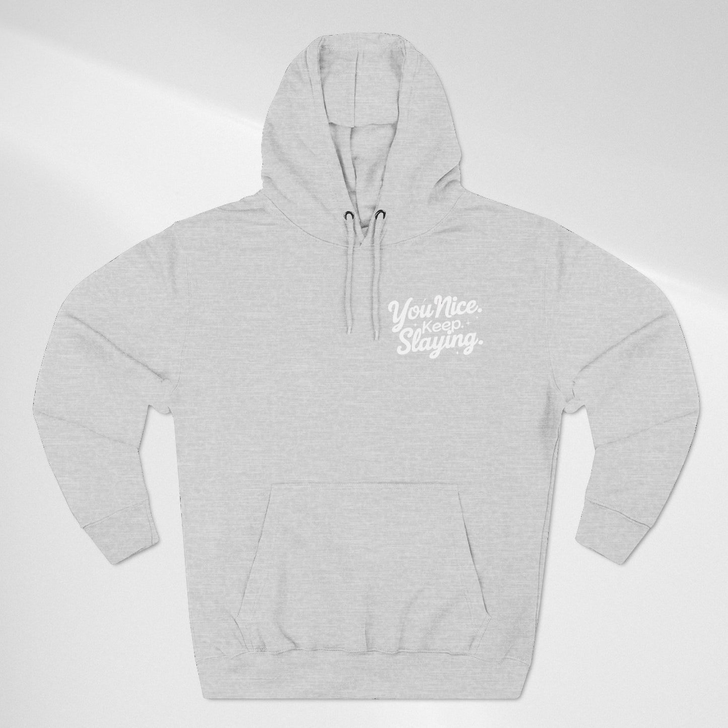 Hoodie — "You Nice. Keep Slaying" Retro Script Pullover
