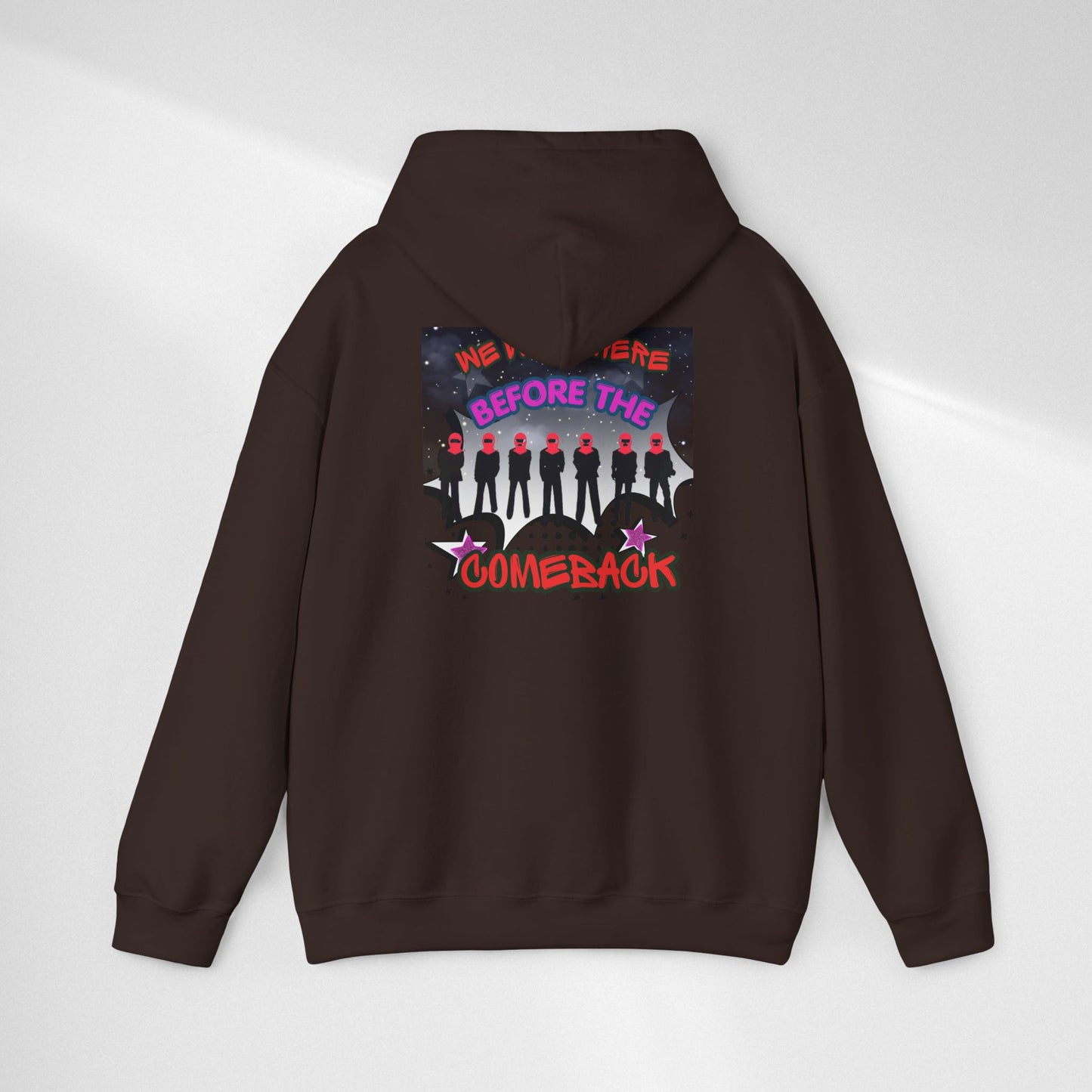 Comeback Crew Hoodie — "We Were Here Before The Comeback" Graphic Hoodie