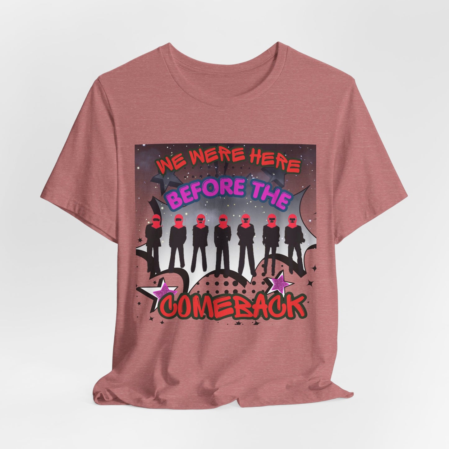T‑Shirt — 'We Were Here Before the Comeback' Retro Pop Concert Tee