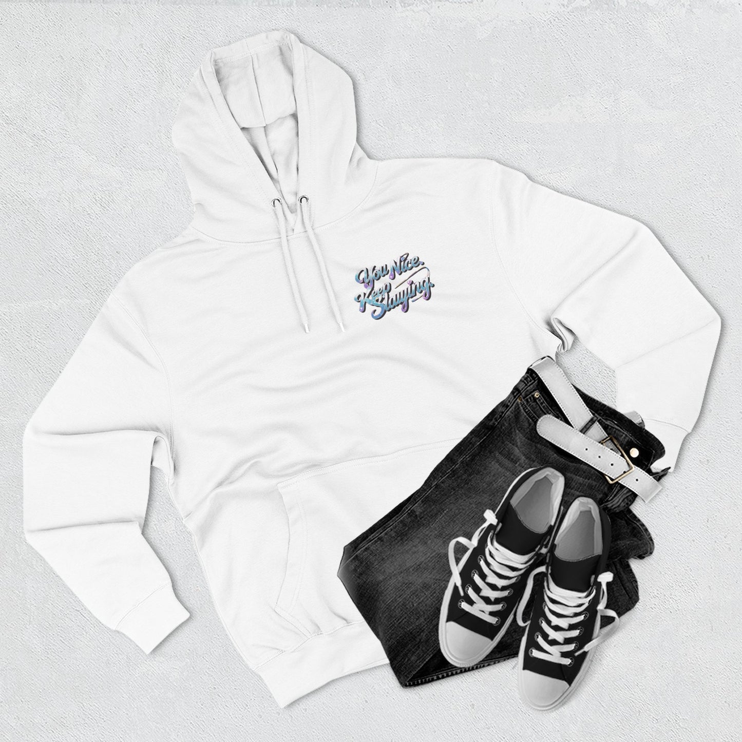 Hoodie — "You Nice. Keep Slaying" Retro Script Pullover