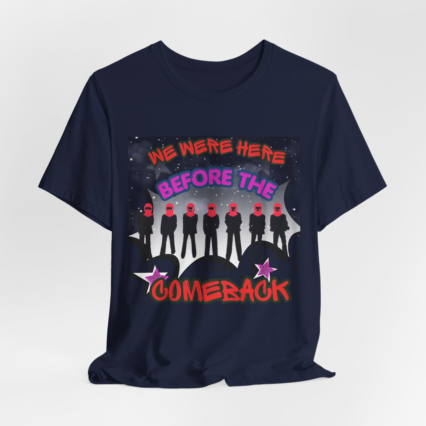 T‑Shirt — 'We Were Here Before the Comeback' Retro Pop Concert Tee