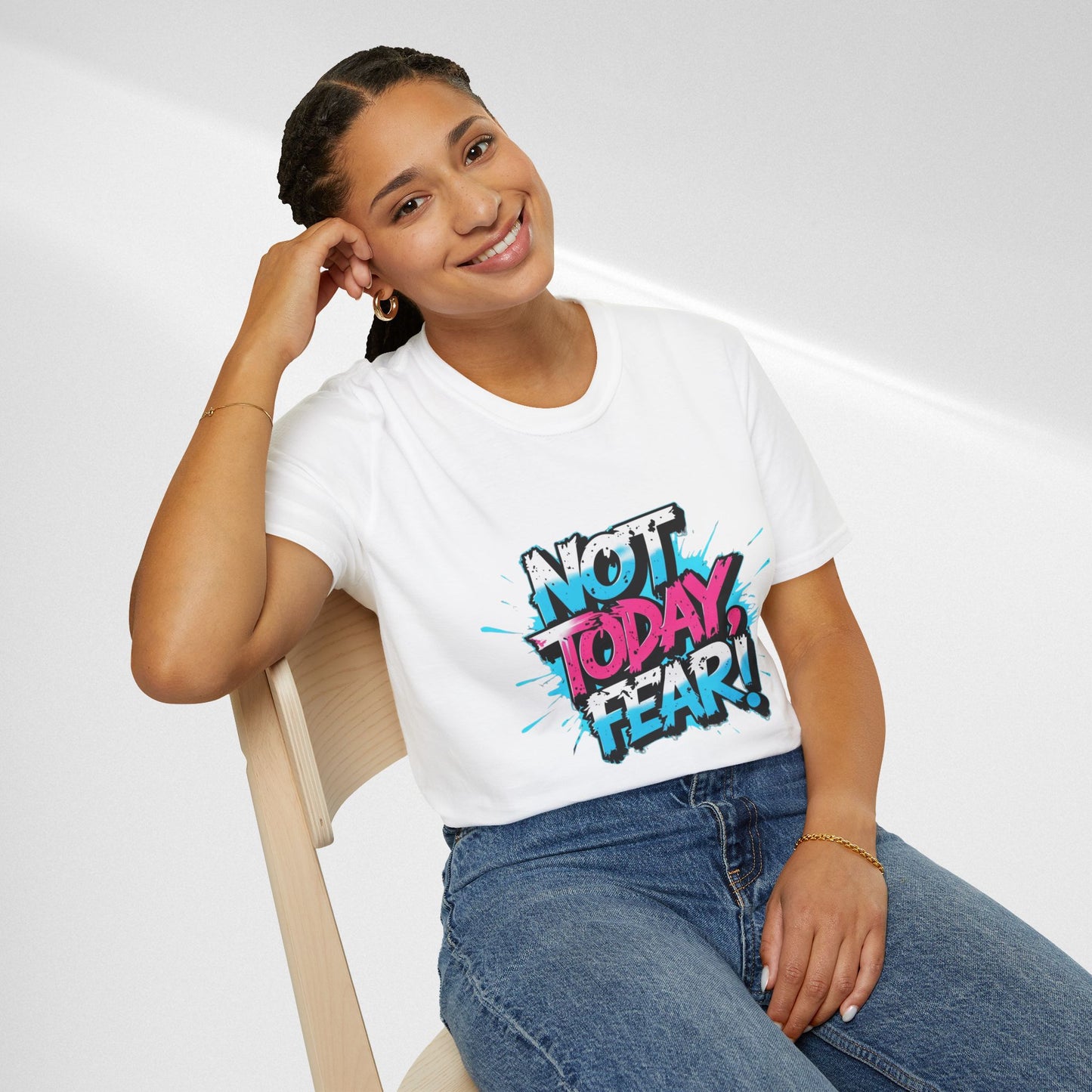 Not Today, Fear! Graphic T‑Shirt — Bold Motivational Tee