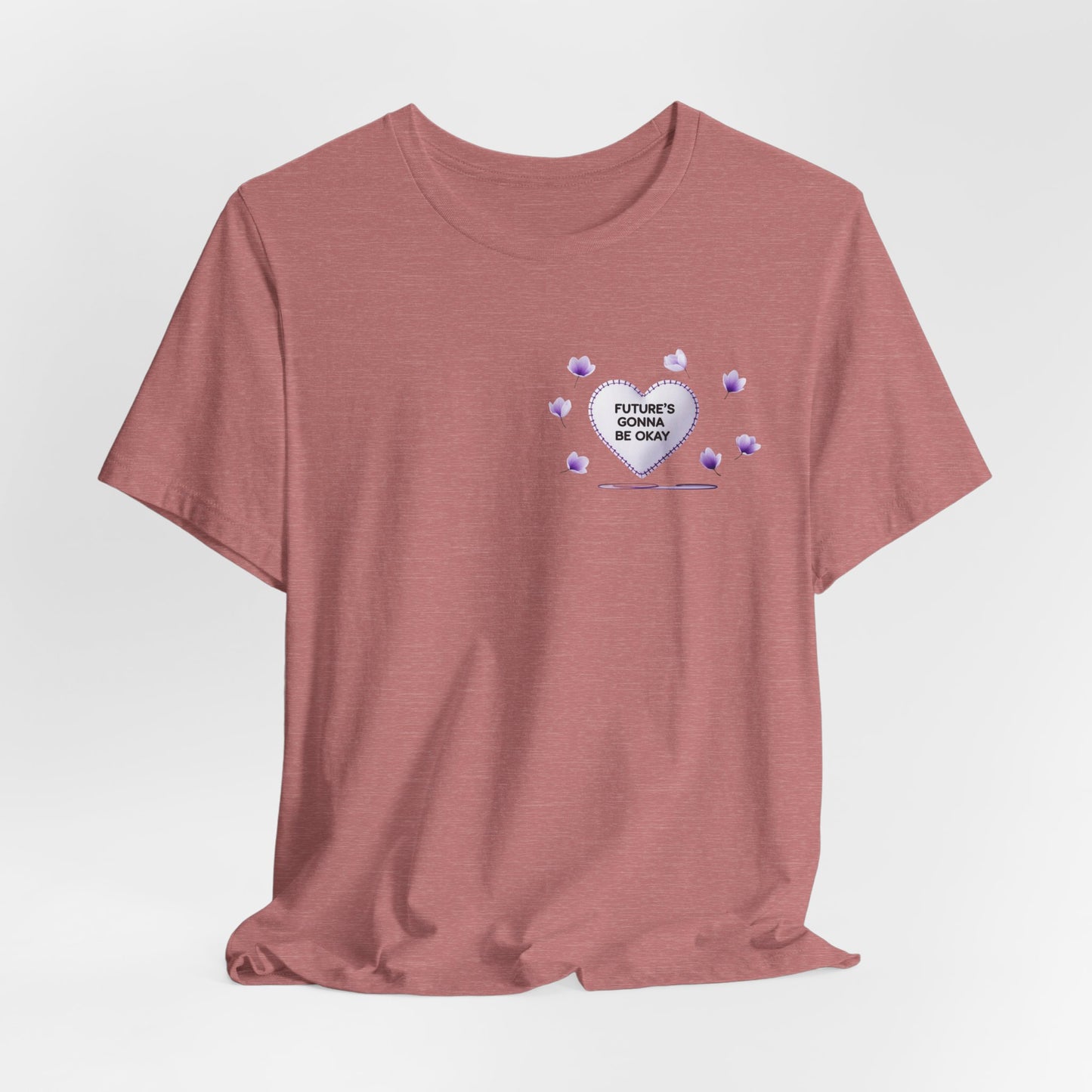Future's Gonna Be Okay T-Shirt — Purple Heart Positive Graphic Tee