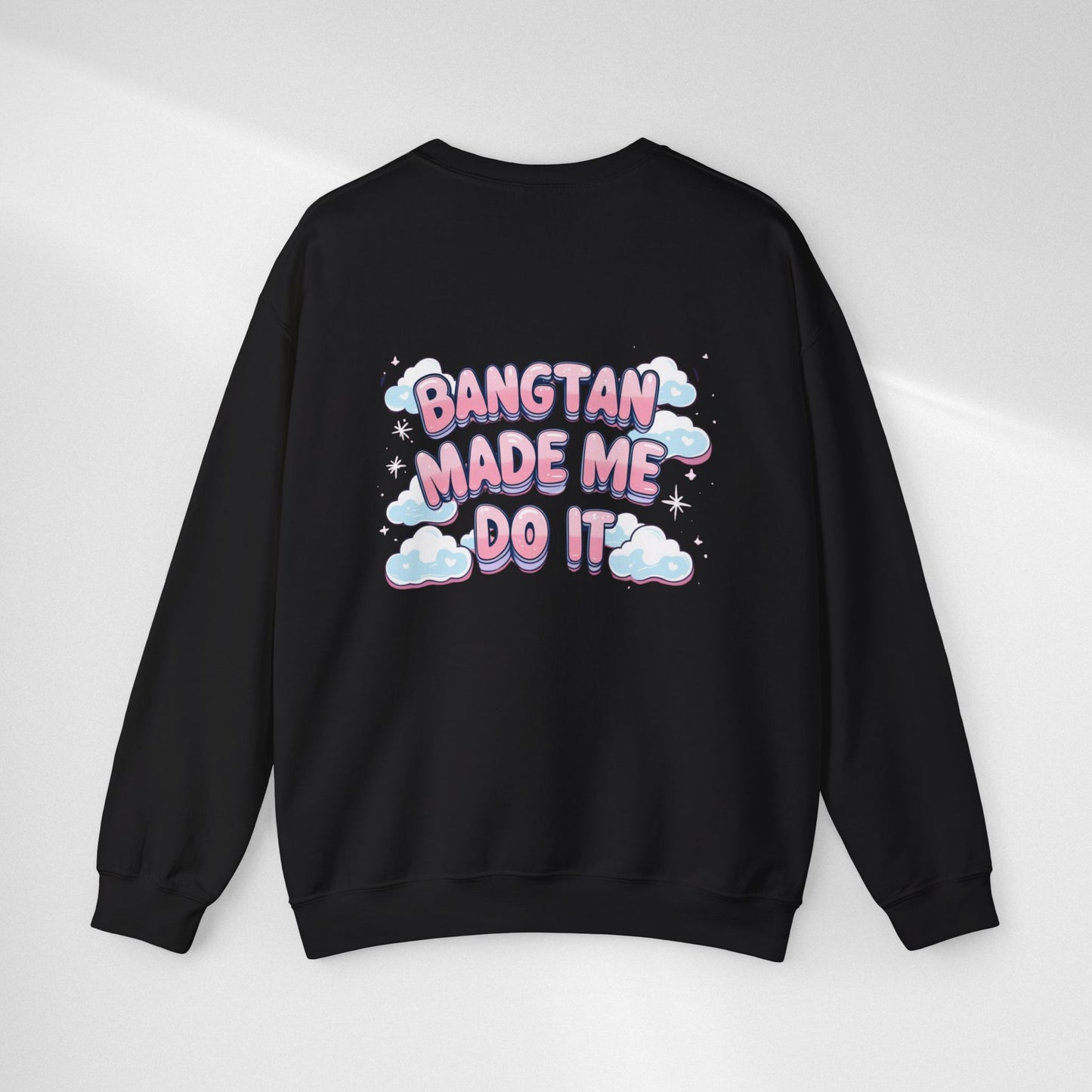 Crewneck Sweatshirt — "Bangtan Made Me Do It" K-Pop BTS Fan Pullover