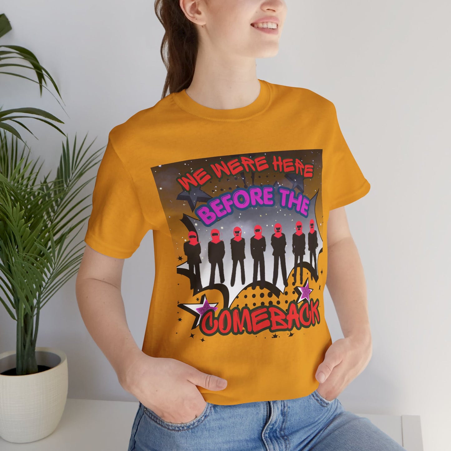 T‑Shirt — 'We Were Here Before the Comeback' Retro Pop Concert Tee