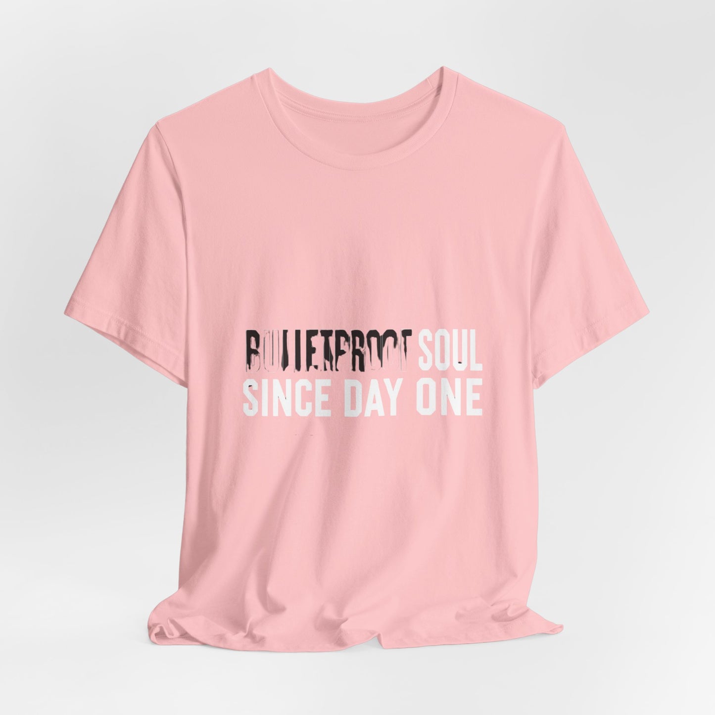 T‑Shirt — 'Bulletproof Soul Since Day One' Graphic Tee