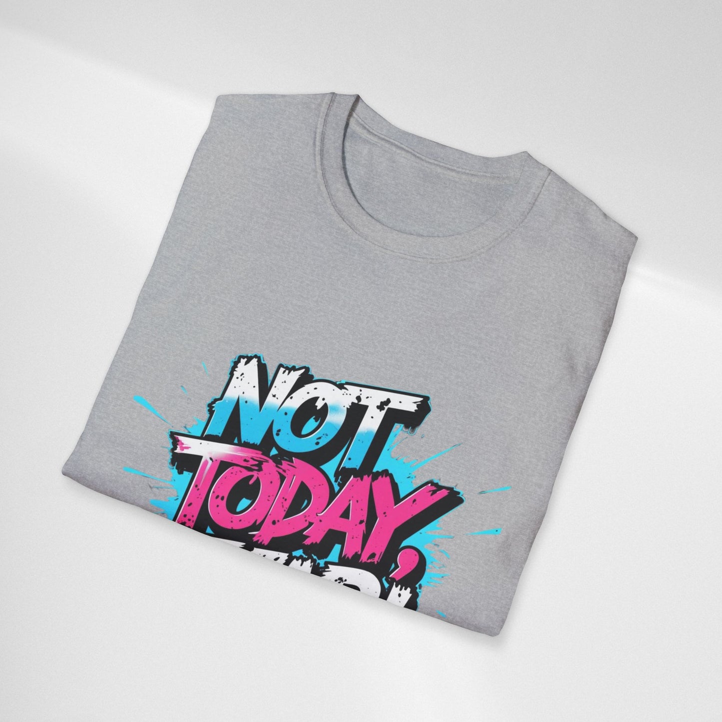 Not Today, Fear! Graphic T‑Shirt — Bold Motivational Tee