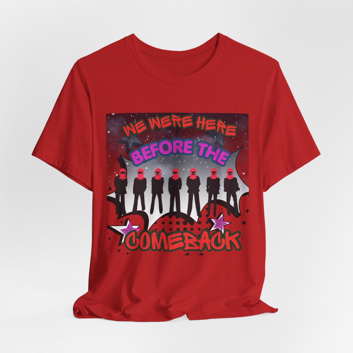 T‑Shirt — 'We Were Here Before the Comeback' Retro Pop Concert Tee