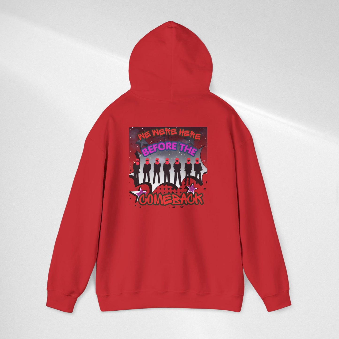Comeback Crew Hoodie — "We Were Here Before The Comeback" Graphic Hoodie