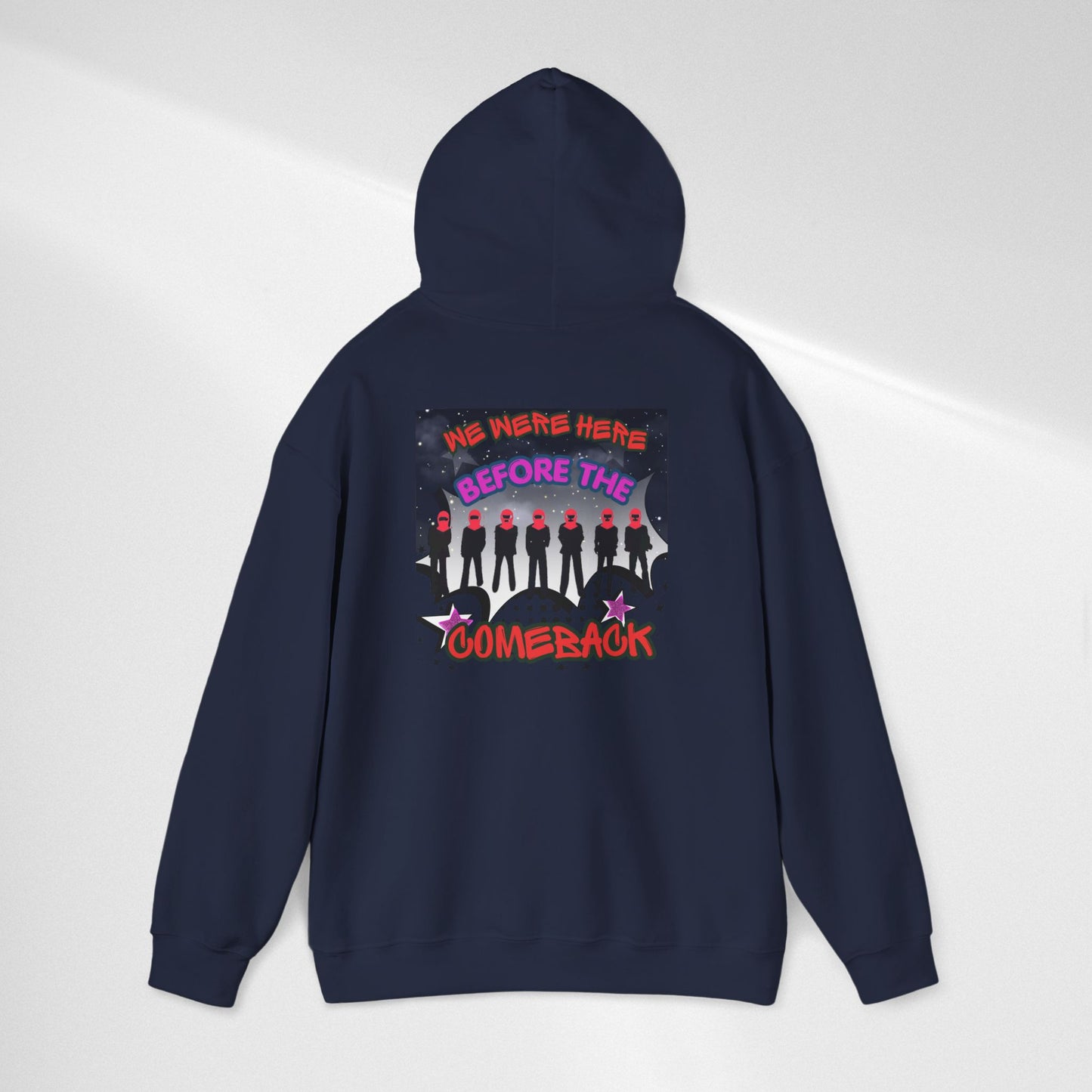 Comeback Crew Hoodie — "We Were Here Before The Comeback" Graphic Hoodie