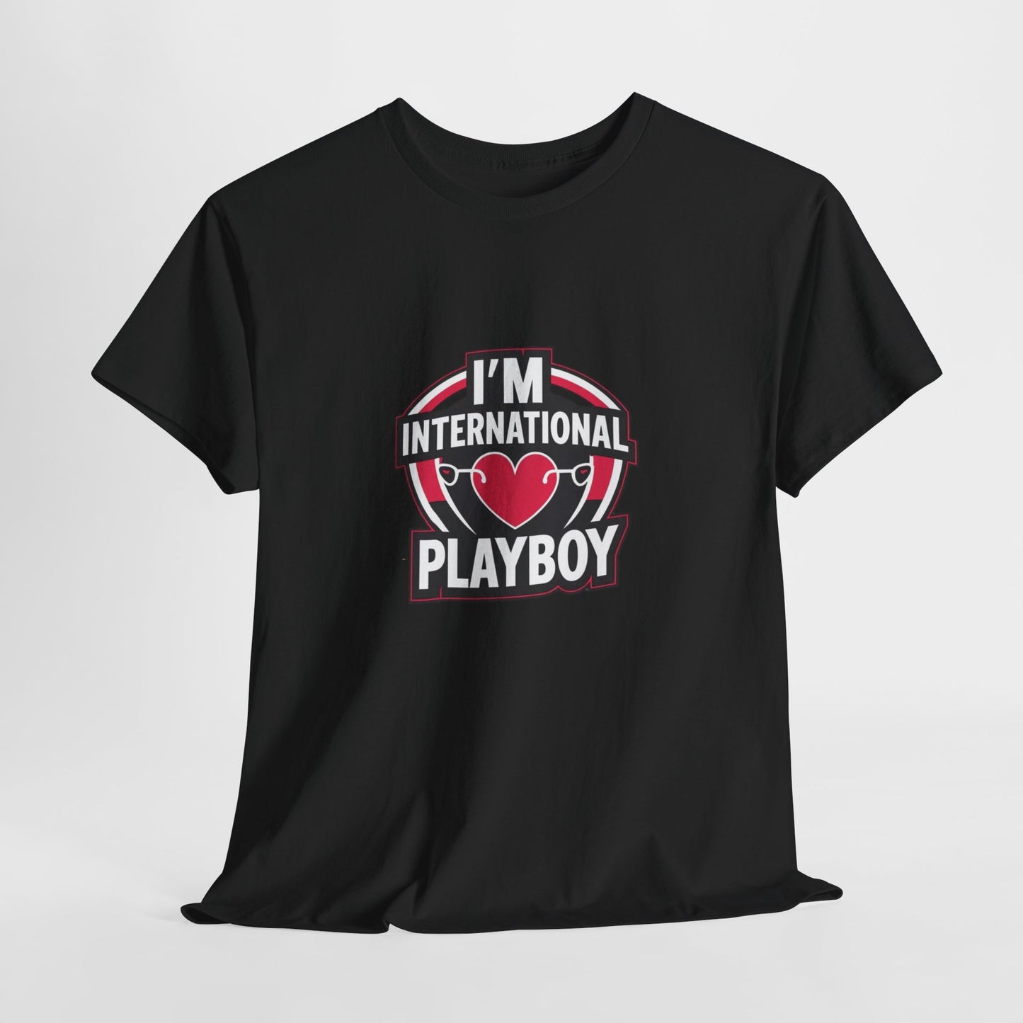 I'm International Playboy T-Shirt