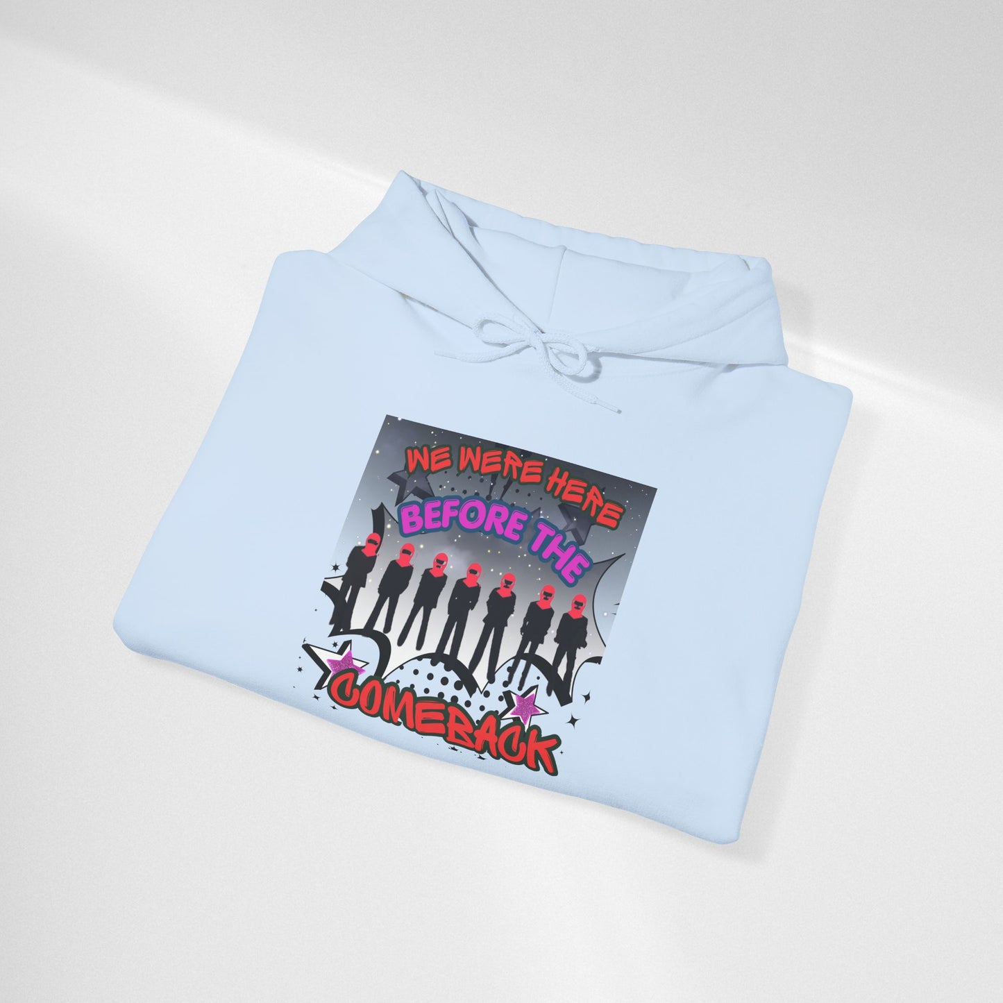 Comeback Crew Hoodie — "We Were Here Before The Comeback" Graphic Hoodie