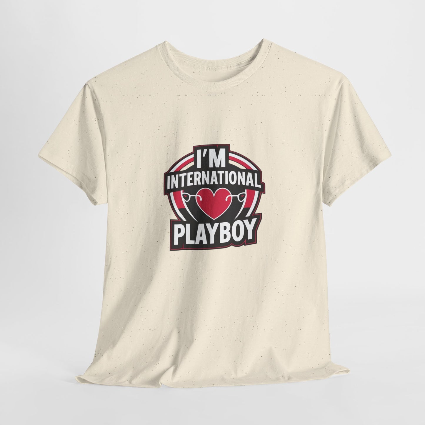 I'm International Playboy T-Shirt