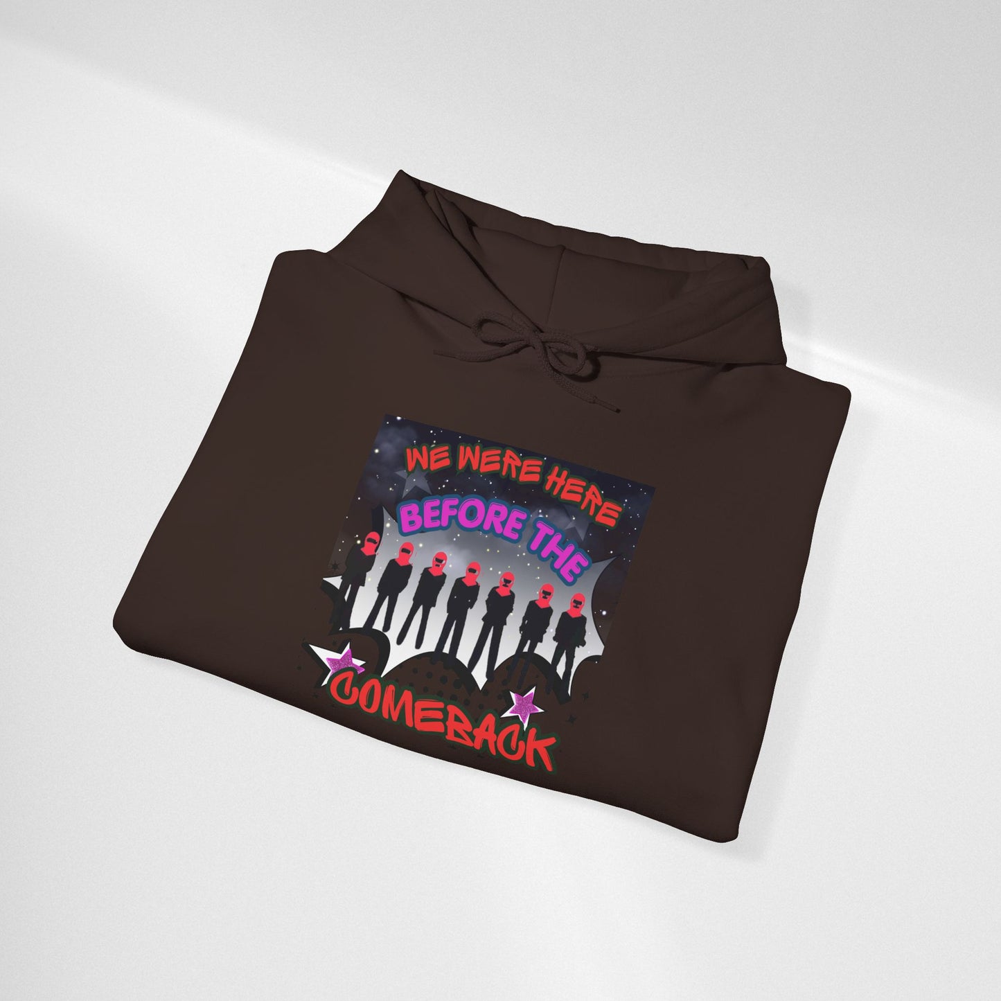 Comeback Crew Hoodie — "We Were Here Before The Comeback" Graphic Hoodie