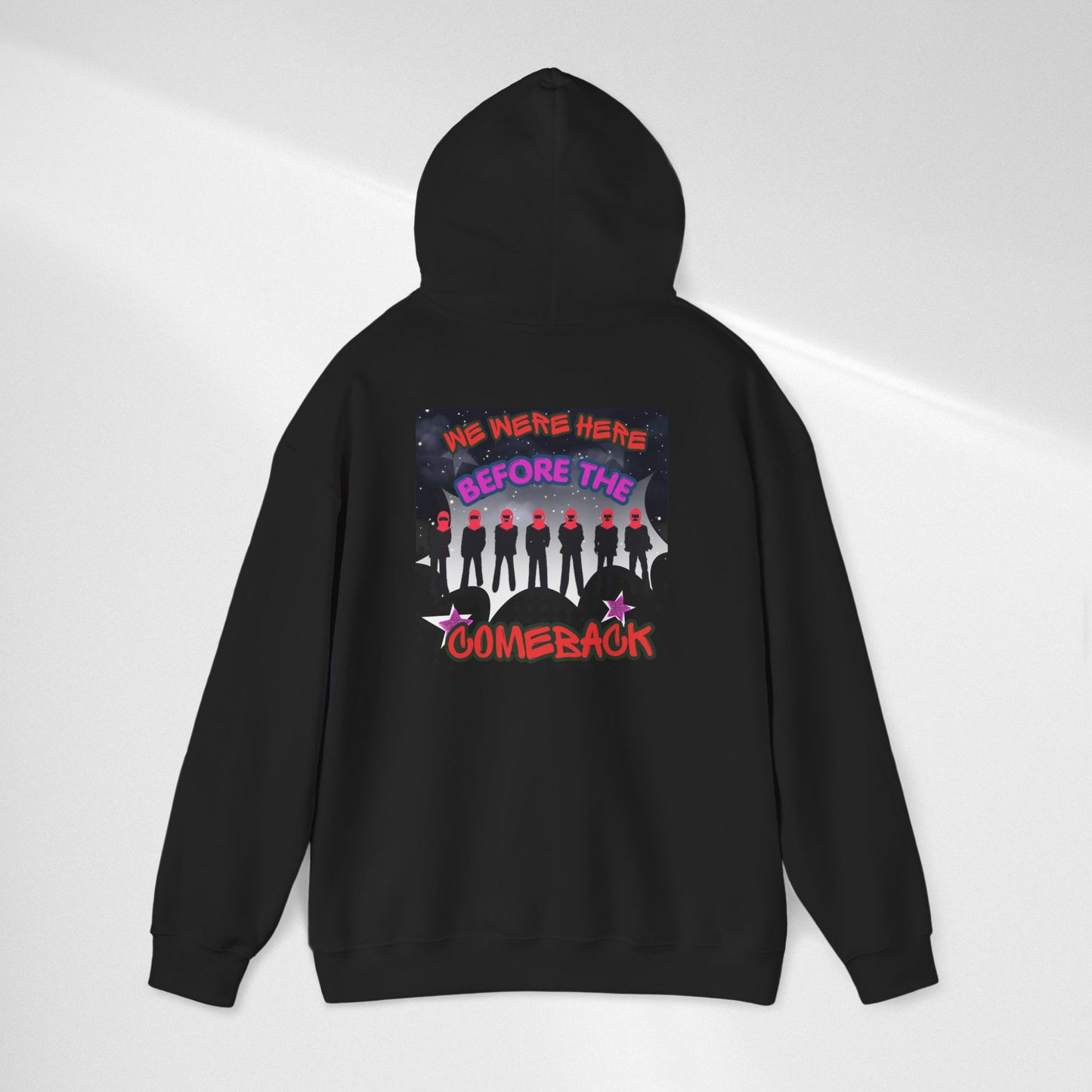 Comeback Crew Hoodie — "We Were Here Before The Comeback" Graphic Hoodie