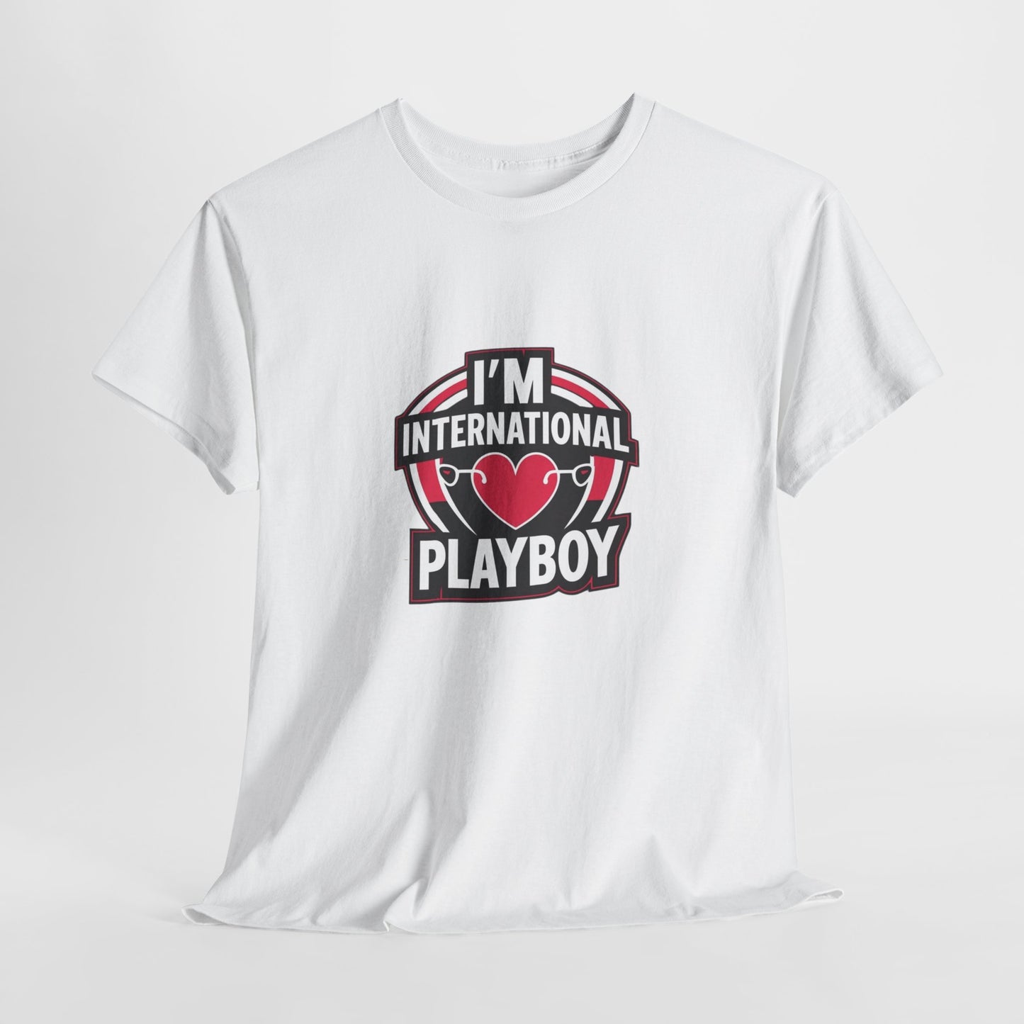 I'm International Playboy T-Shirt