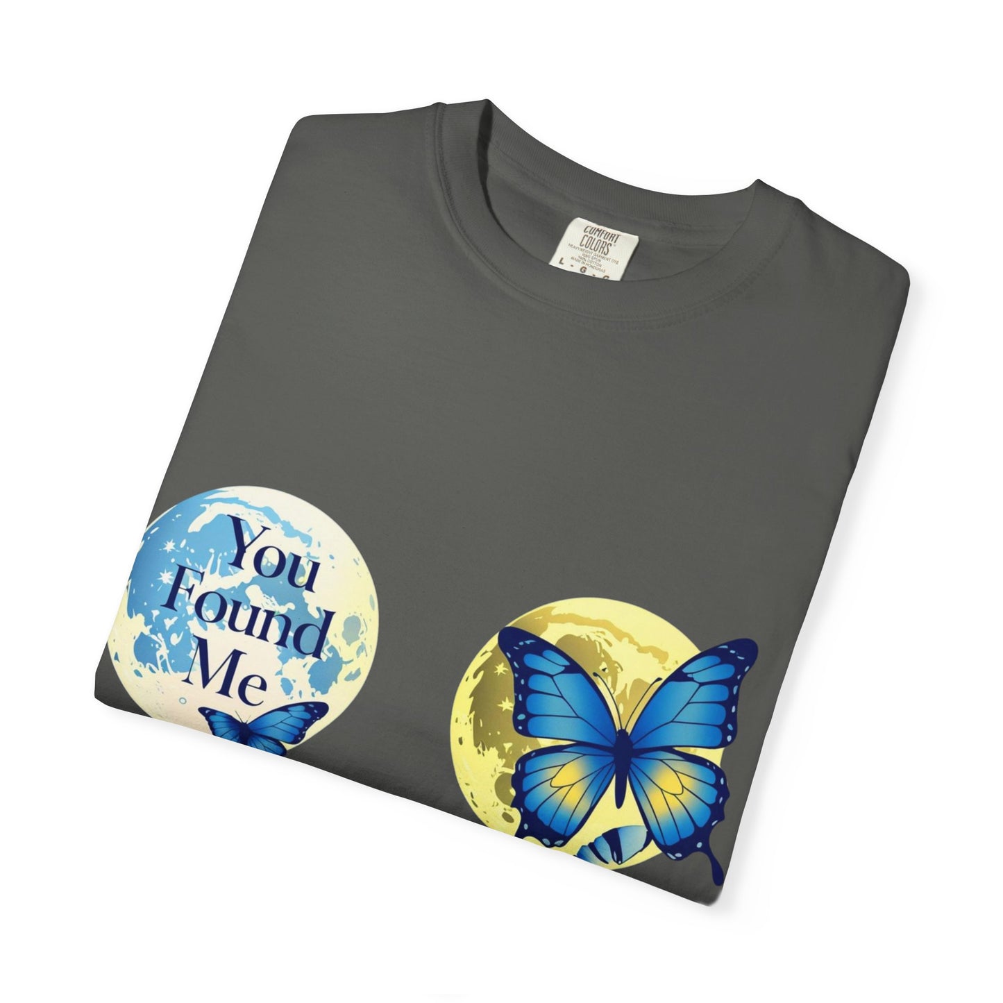 Butterfly "You Found Me" Graphic T-Shirt