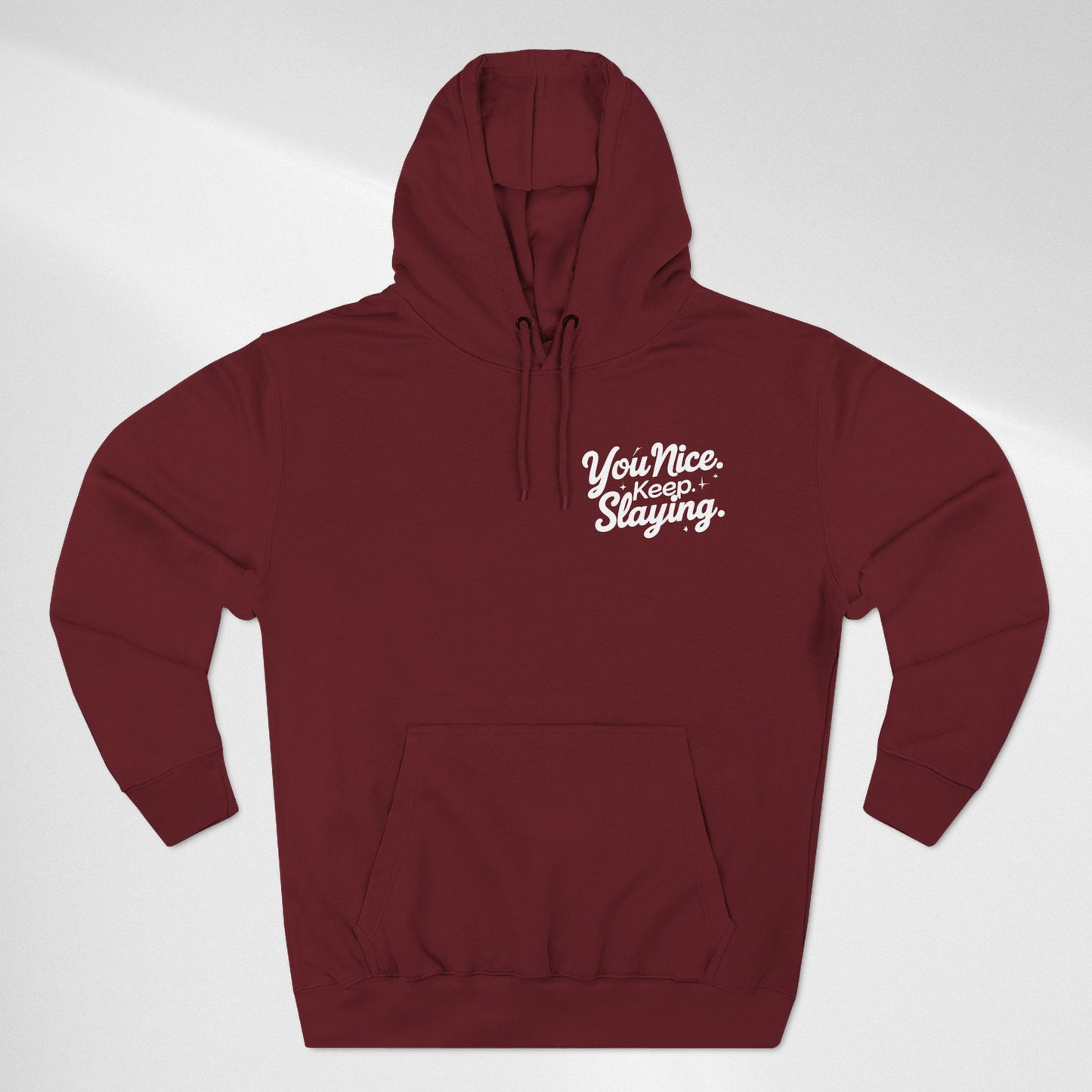 Hoodie — "You Nice. Keep Slaying" Retro Script Pullover