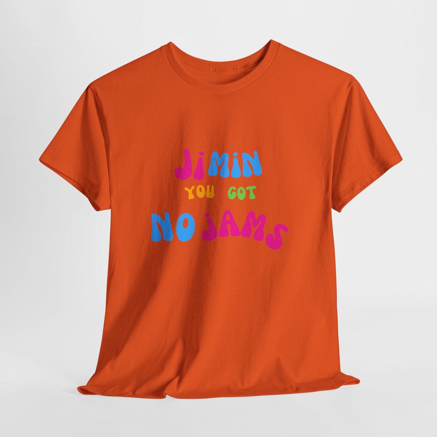 Jimin You Got No Jams T-Shirt — Colorful K-Pop Fan Tee