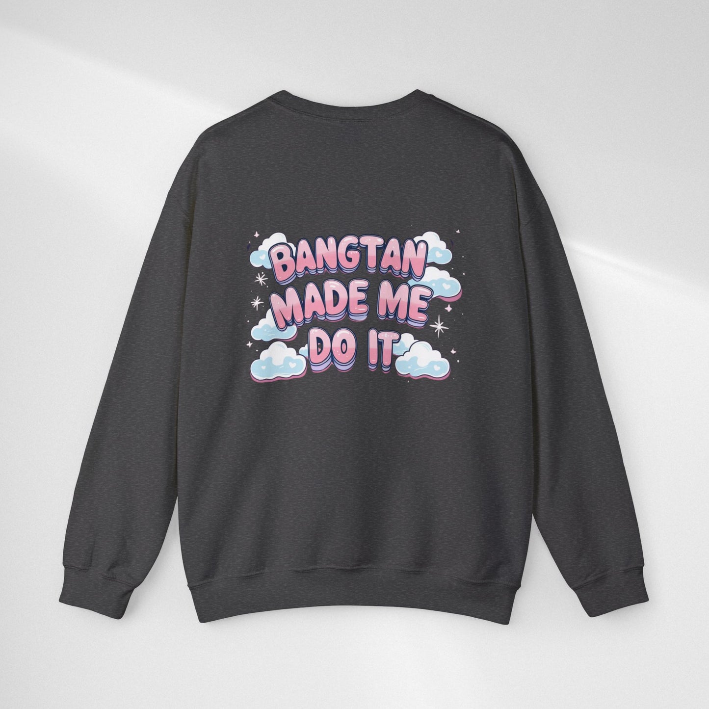 Crewneck Sweatshirt — "Bangtan Made Me Do It" K-Pop BTS Fan Pullover