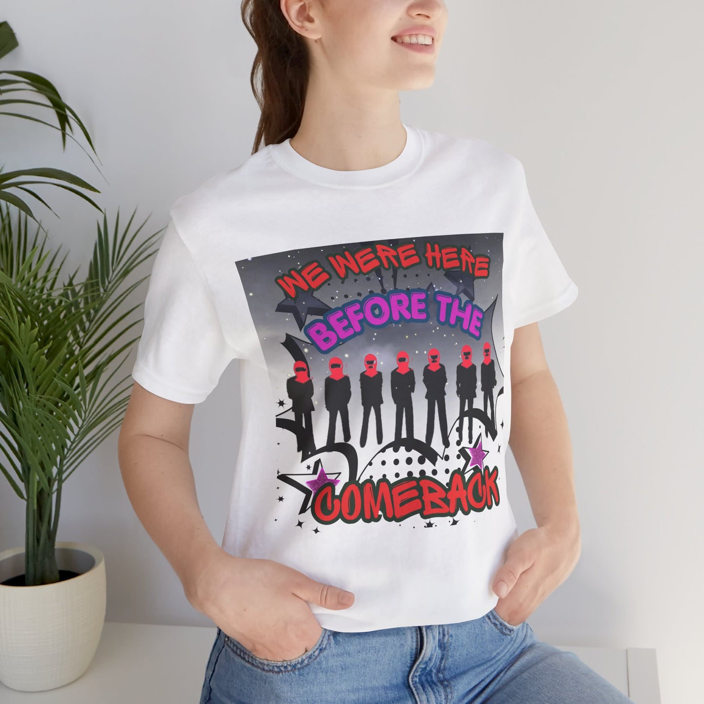 T‑Shirt — 'We Were Here Before the Comeback' Retro Pop Concert Tee