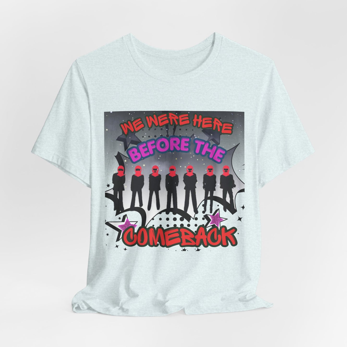 T‑Shirt — 'We Were Here Before the Comeback' Retro Pop Concert Tee