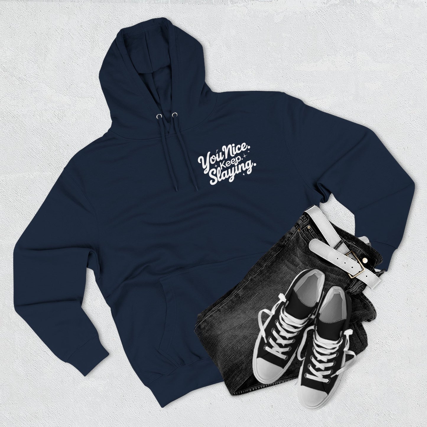 Hoodie — "You Nice. Keep Slaying" Retro Script Pullover