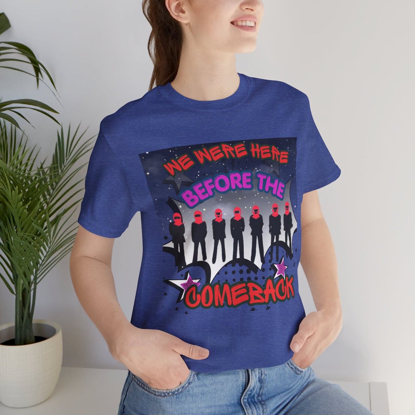 T‑Shirt — 'We Were Here Before the Comeback' Retro Pop Concert Tee