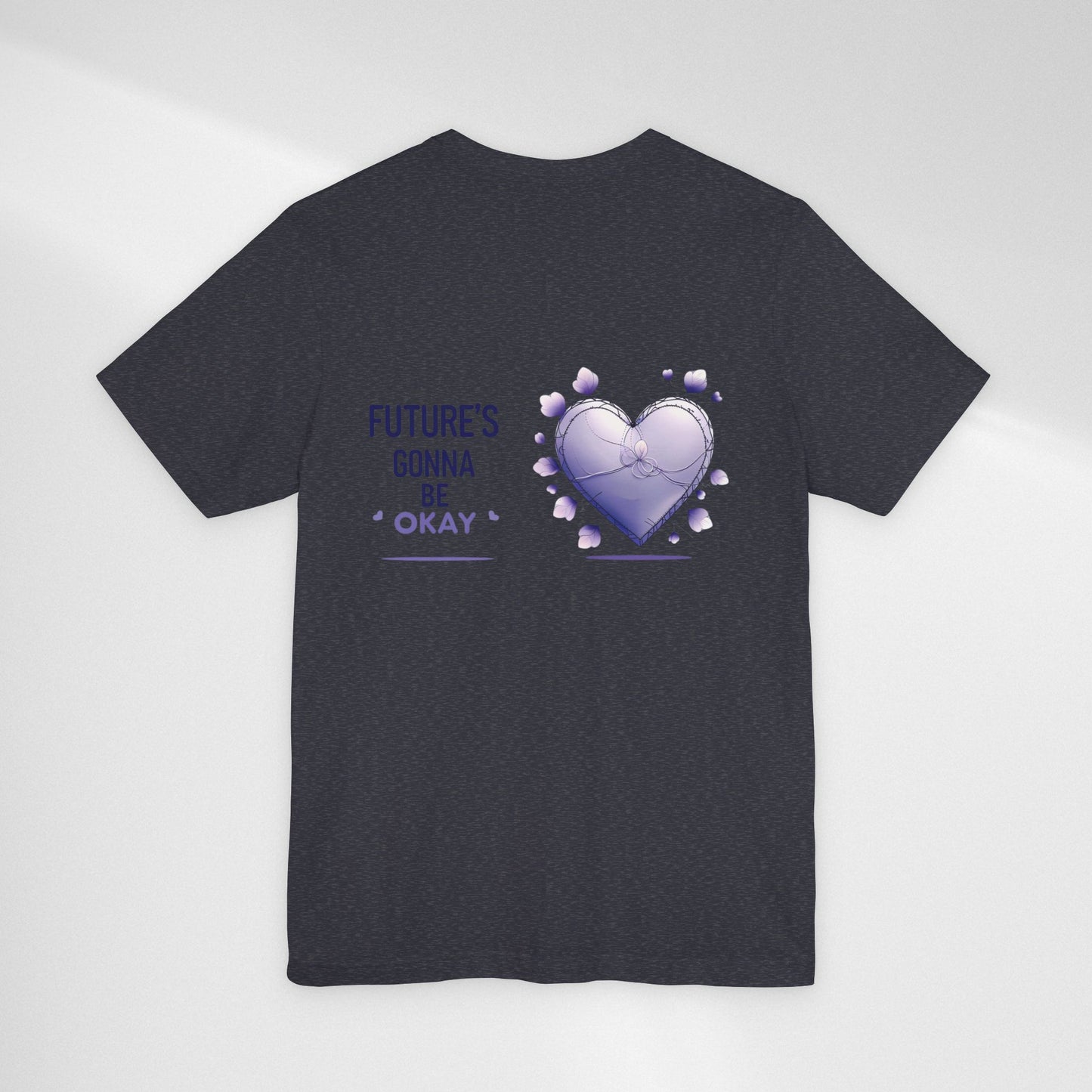 Future's Gonna Be Okay T-Shirt — Purple Heart Positive Graphic Tee