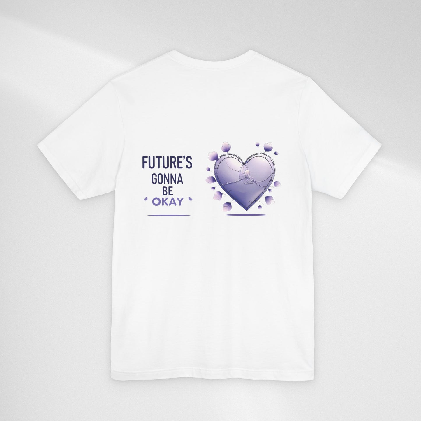 Future's Gonna Be Okay T-Shirt — Purple Heart Positive Graphic Tee