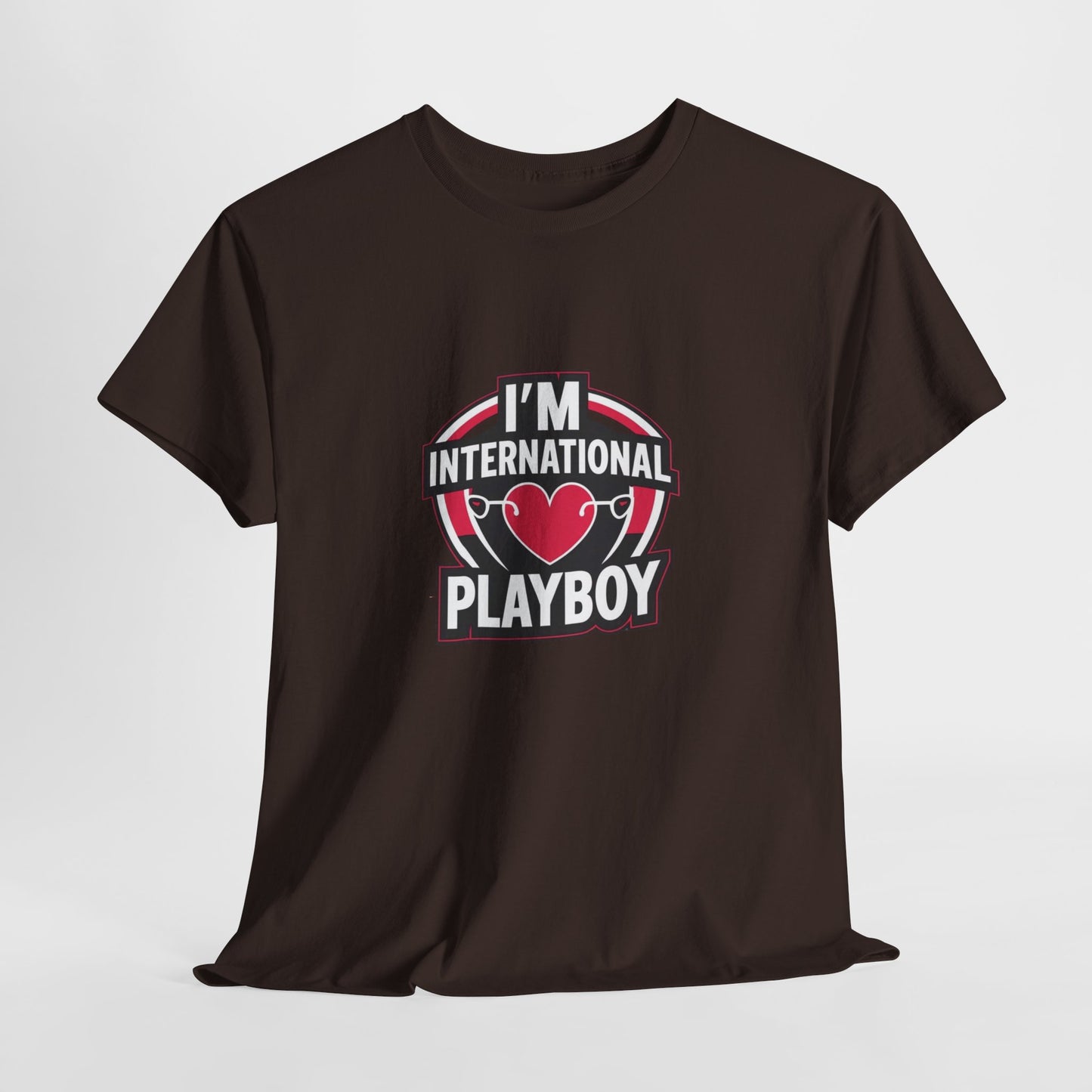 I'm International Playboy T-Shirt