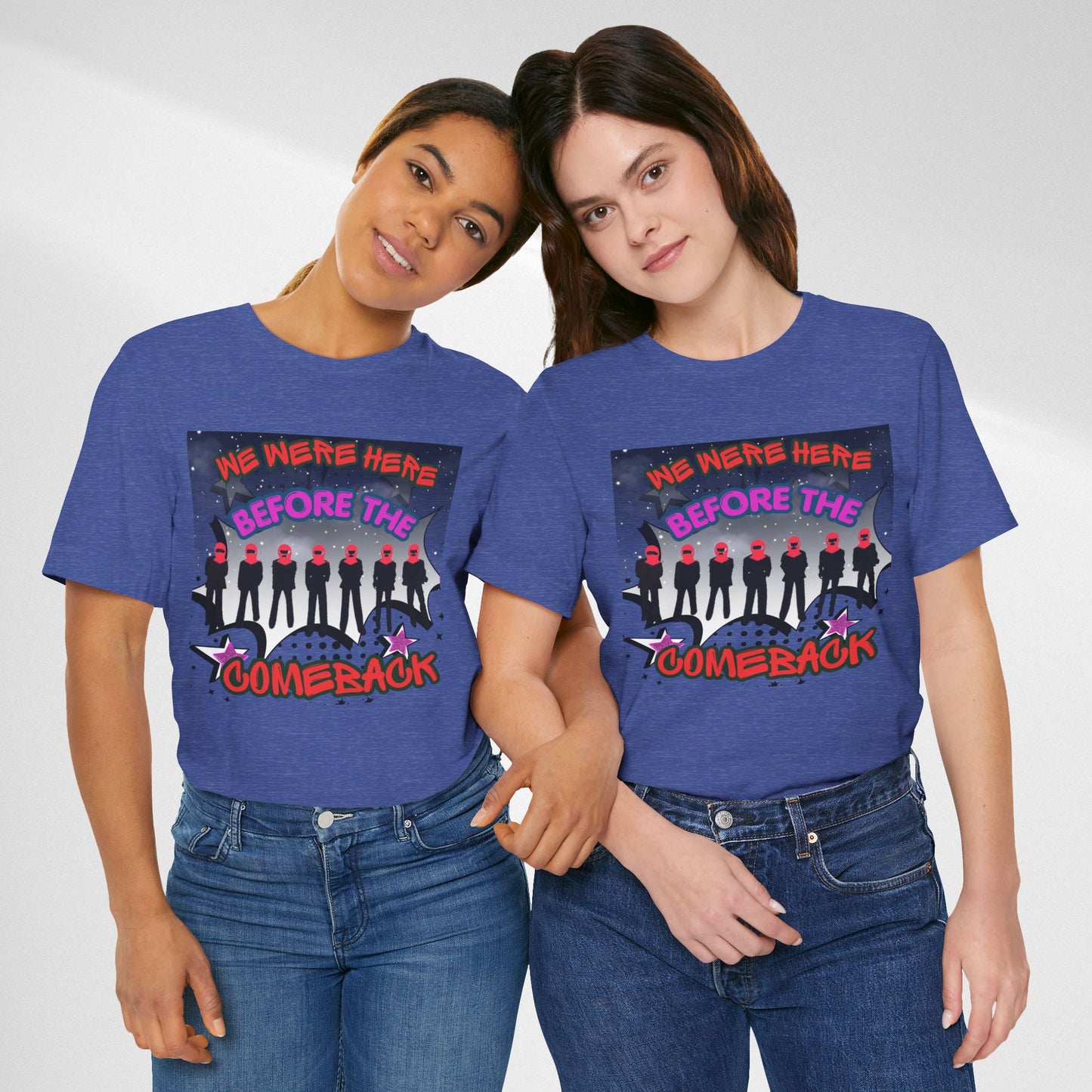 T‑Shirt — 'We Were Here Before the Comeback' Retro Pop Concert Tee