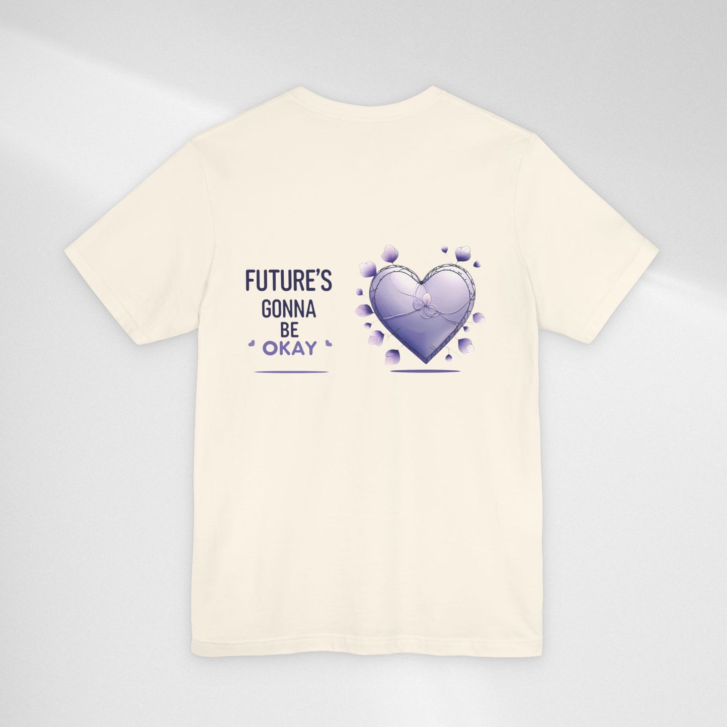 Future's Gonna Be Okay T-Shirt — Purple Heart Positive Graphic Tee