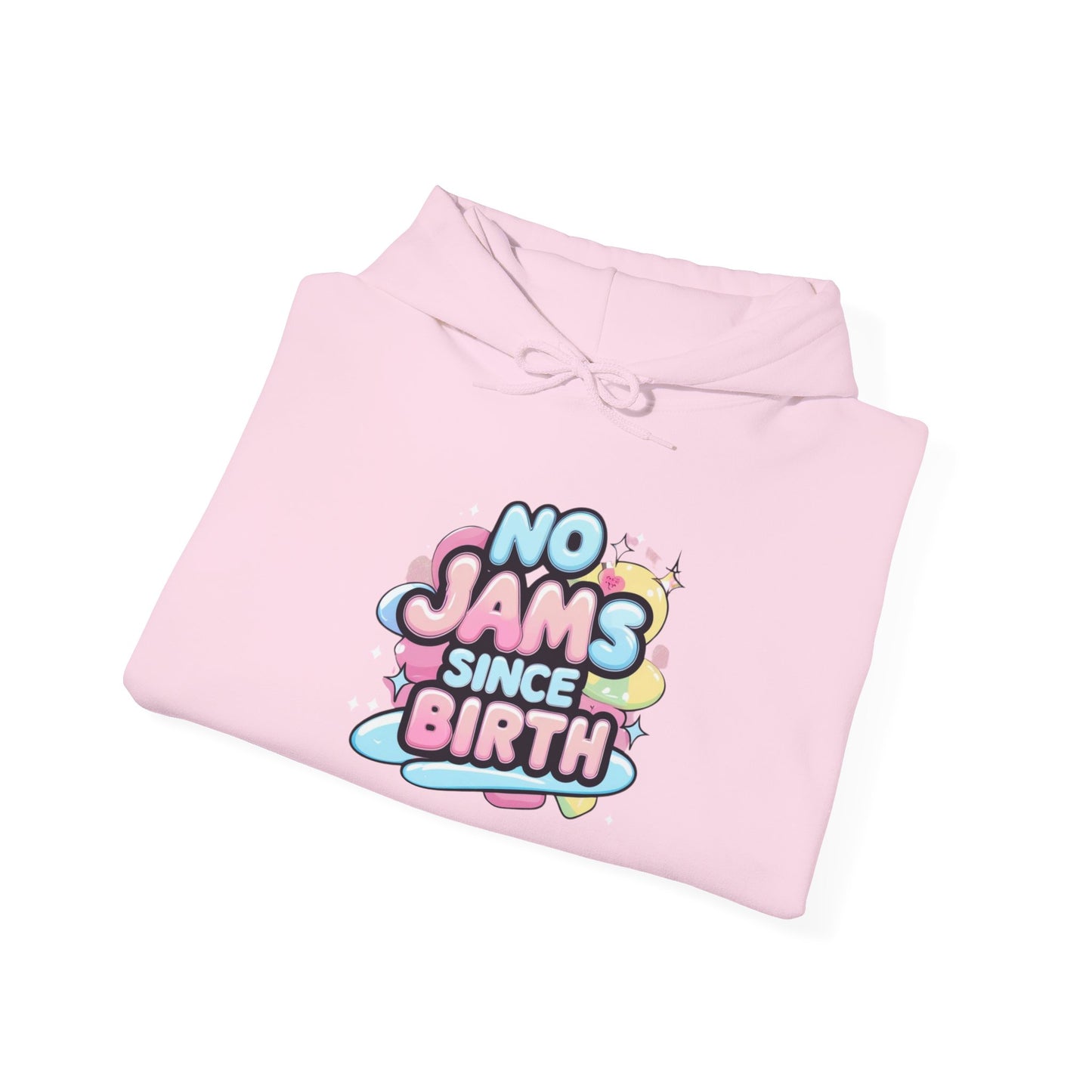 Hoodie — "No Jams Since Birth" Cute Kawaii Graphic Pullover