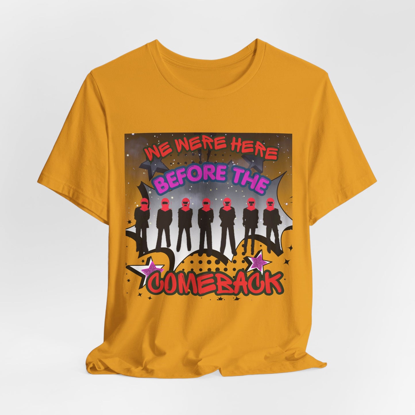 T‑Shirt — 'We Were Here Before the Comeback' Retro Pop Concert Tee