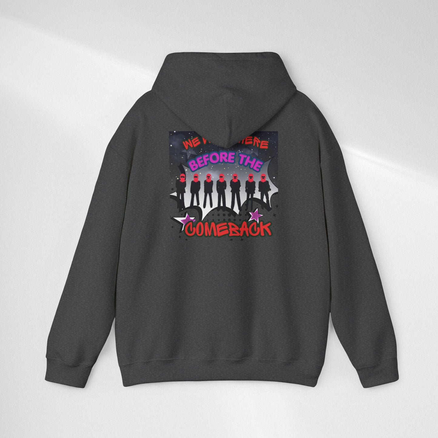 Comeback Crew Hoodie — "We Were Here Before The Comeback" Graphic Hoodie