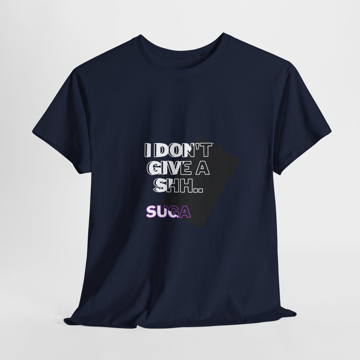 I Don't Give a Shh Tee — Bold Graphic Statement T‑Shirt