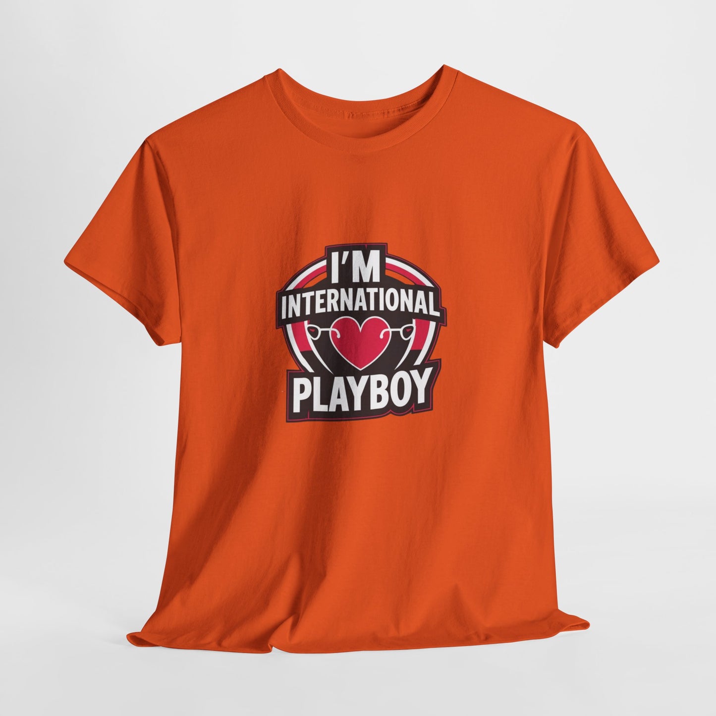 I'm International Playboy T-Shirt