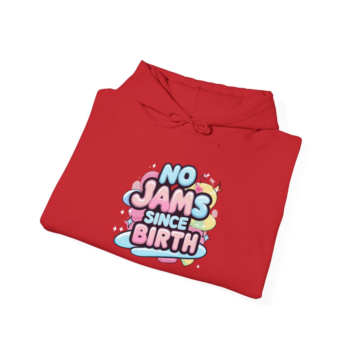 Hoodie — "No Jams Since Birth" Cute Kawaii Graphic Pullover
