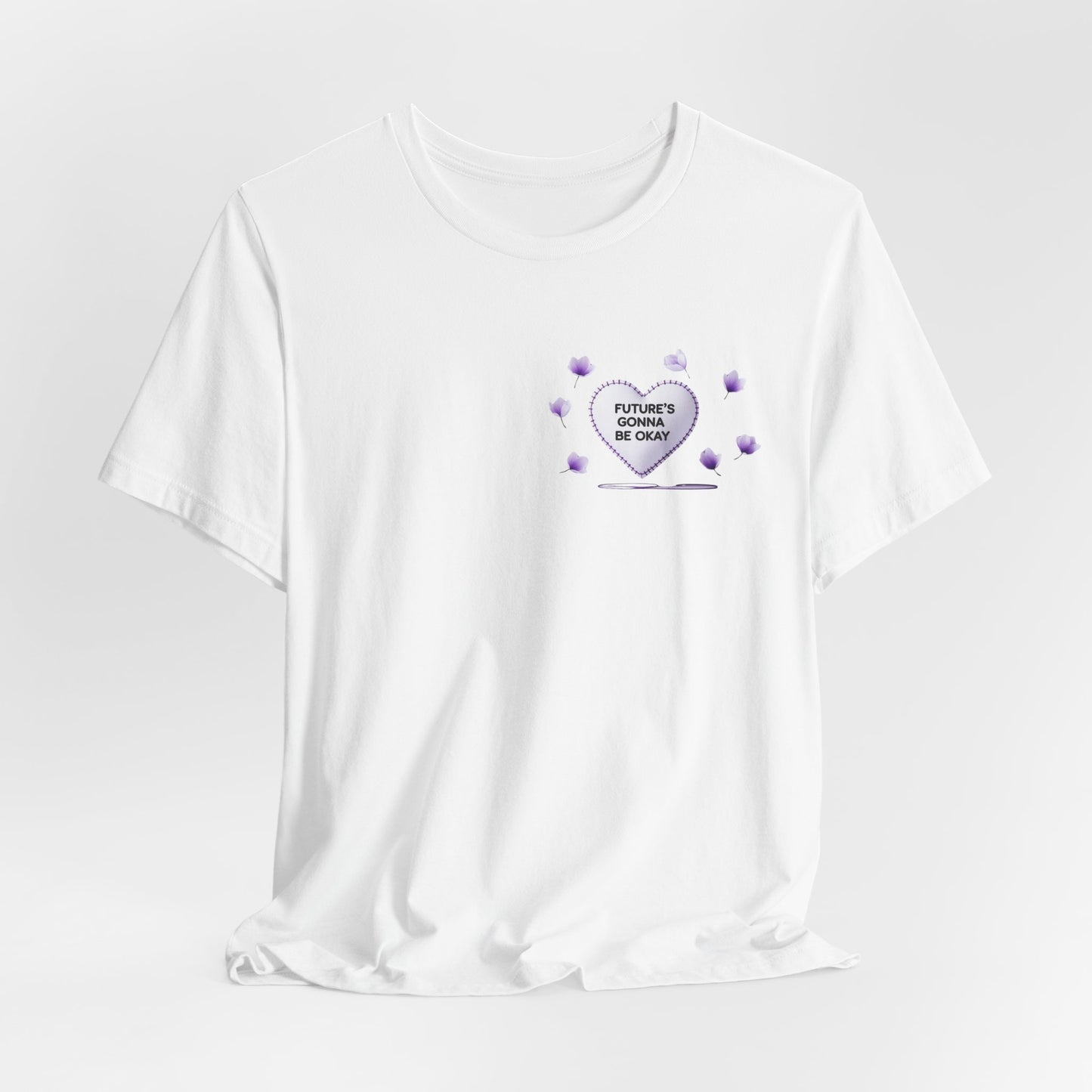 Future's Gonna Be Okay T-Shirt — Purple Heart Positive Graphic Tee