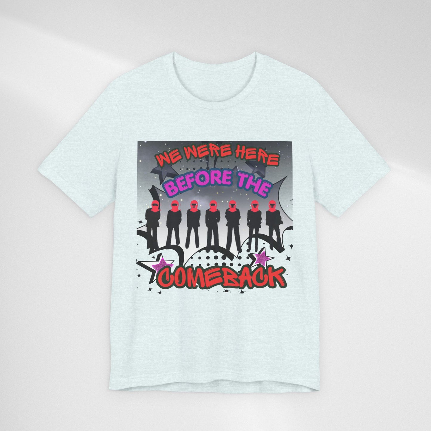 T‑Shirt — 'We Were Here Before the Comeback' Retro Pop Concert Tee