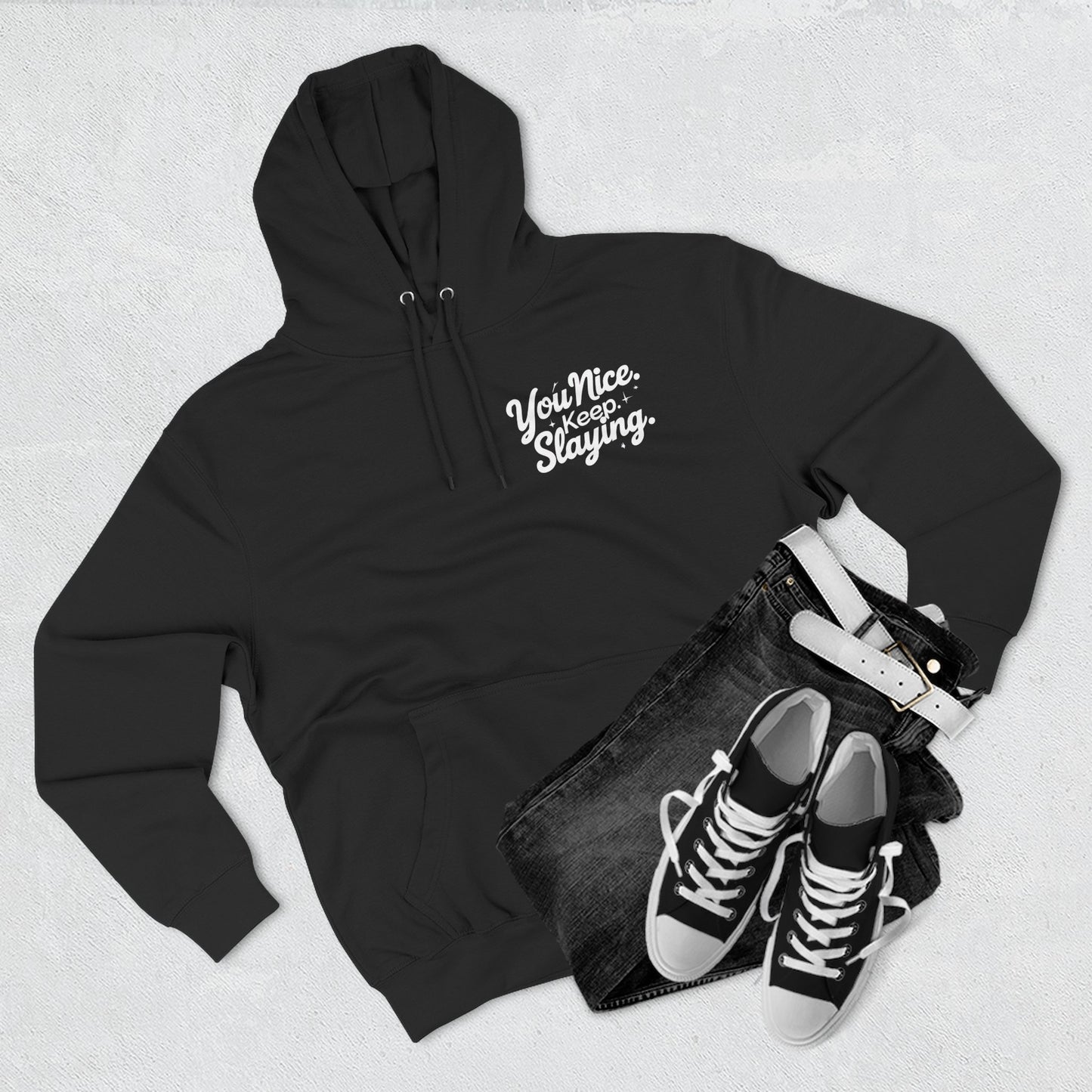 Hoodie — "You Nice. Keep Slaying" Retro Script Pullover