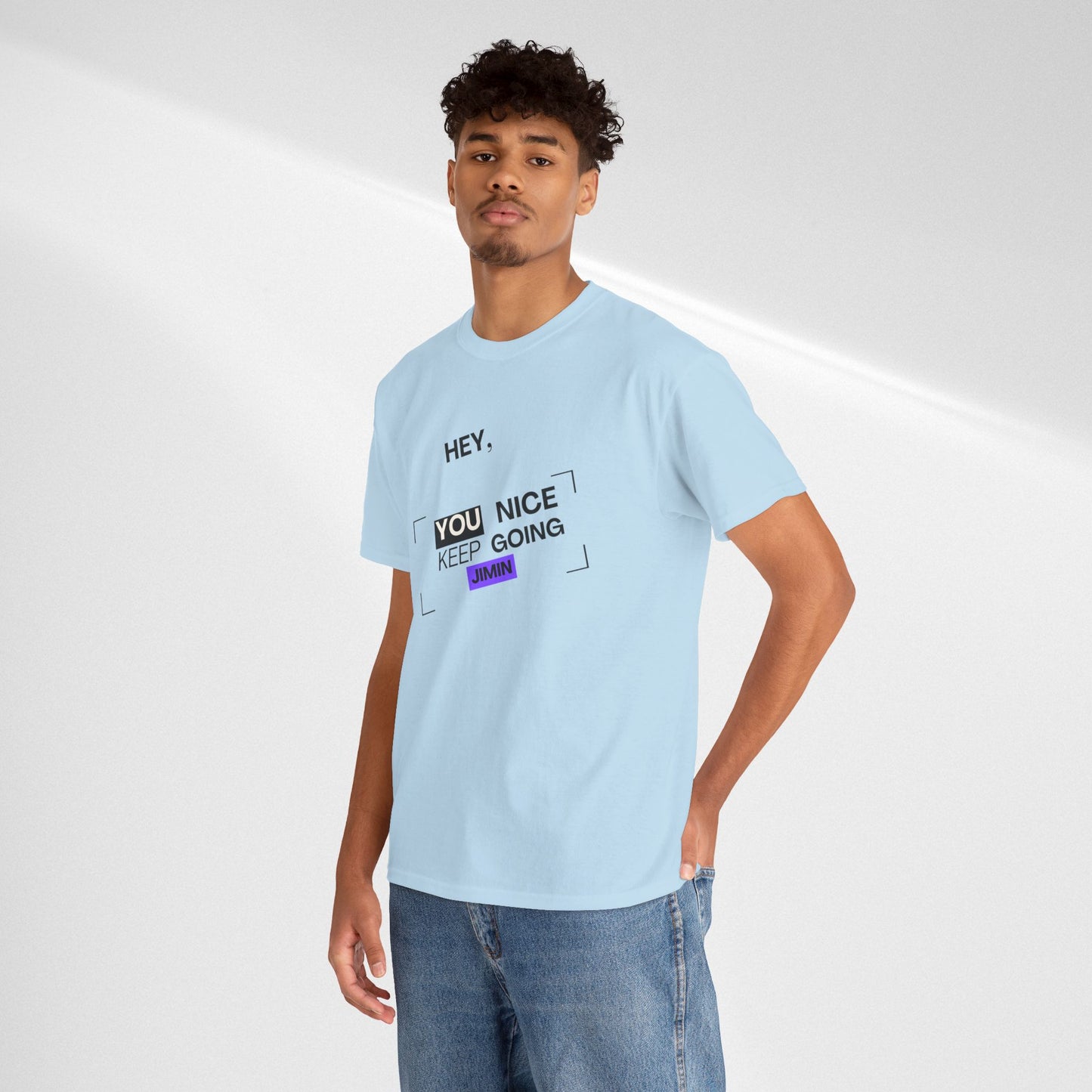 Motivational Tee — "Hey, You Nice Keep Going" Inspirational Graphic T-Shirt