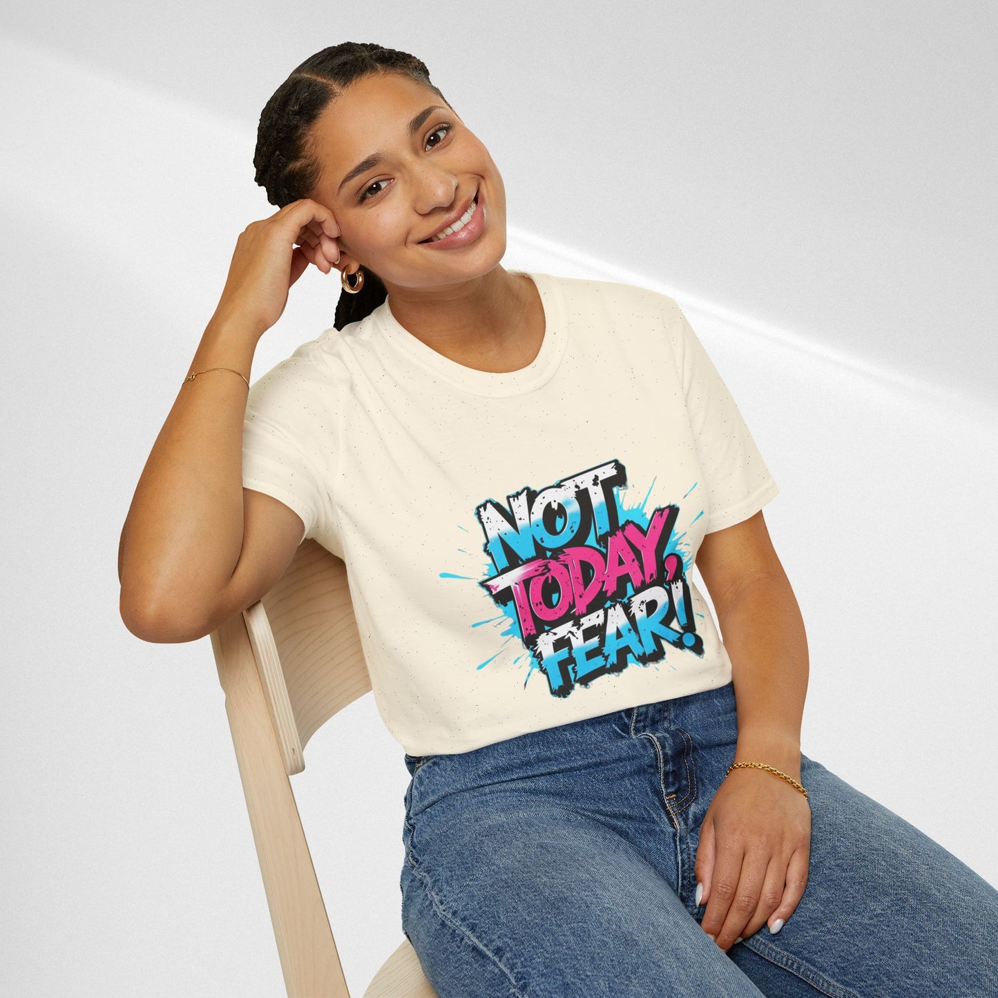 Not Today, Fear! Graphic T‑Shirt — Bold Motivational Tee
