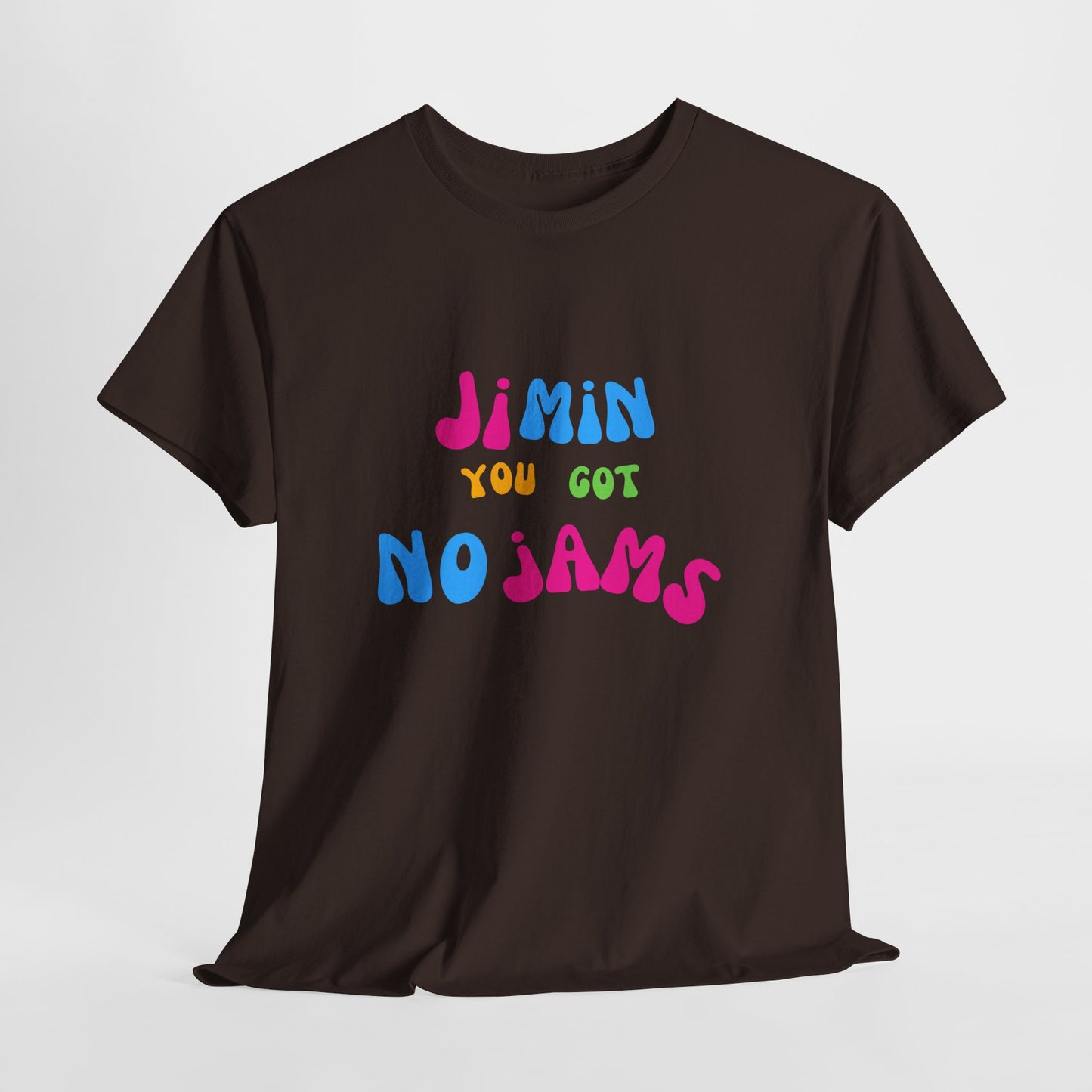 Jimin You Got No Jams T-Shirt — Colorful K-Pop Fan Tee