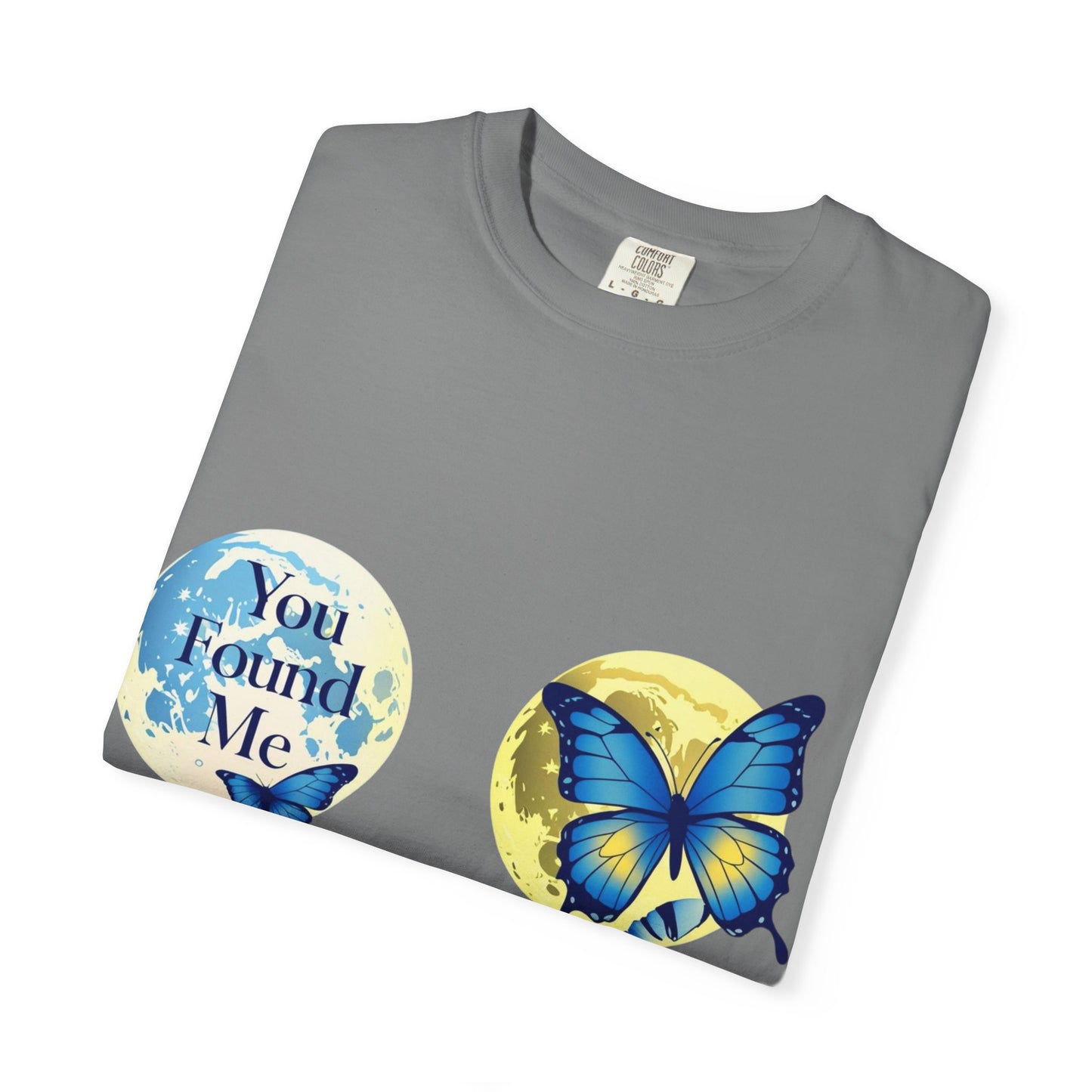 Butterfly "You Found Me" Graphic T-Shirt