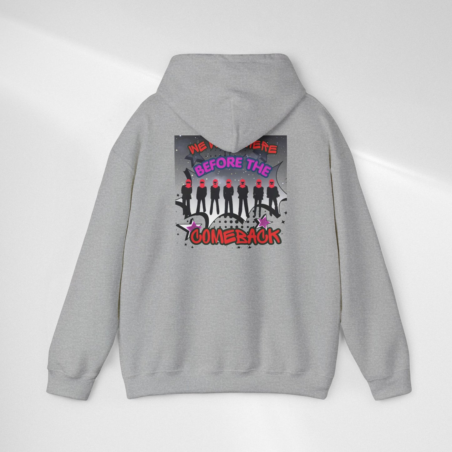 Comeback Crew Hoodie — "We Were Here Before The Comeback" Graphic Hoodie